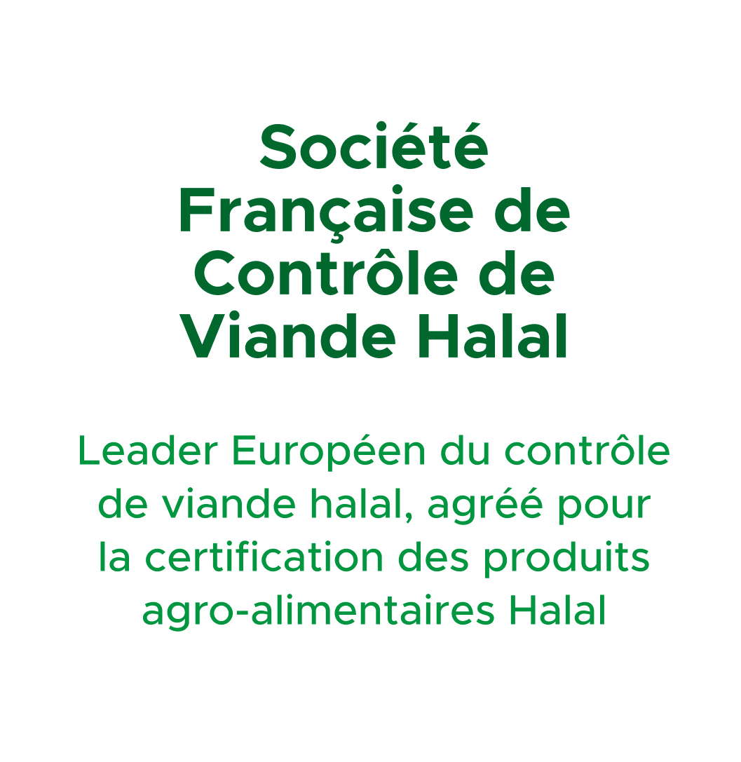 Leader Européen du contrôle de viande halal, agréé pour la certification des produits agro-alimentaires Halal